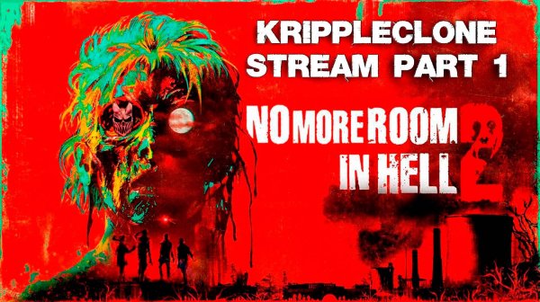 No More Room In Hell 2 | Part 1
