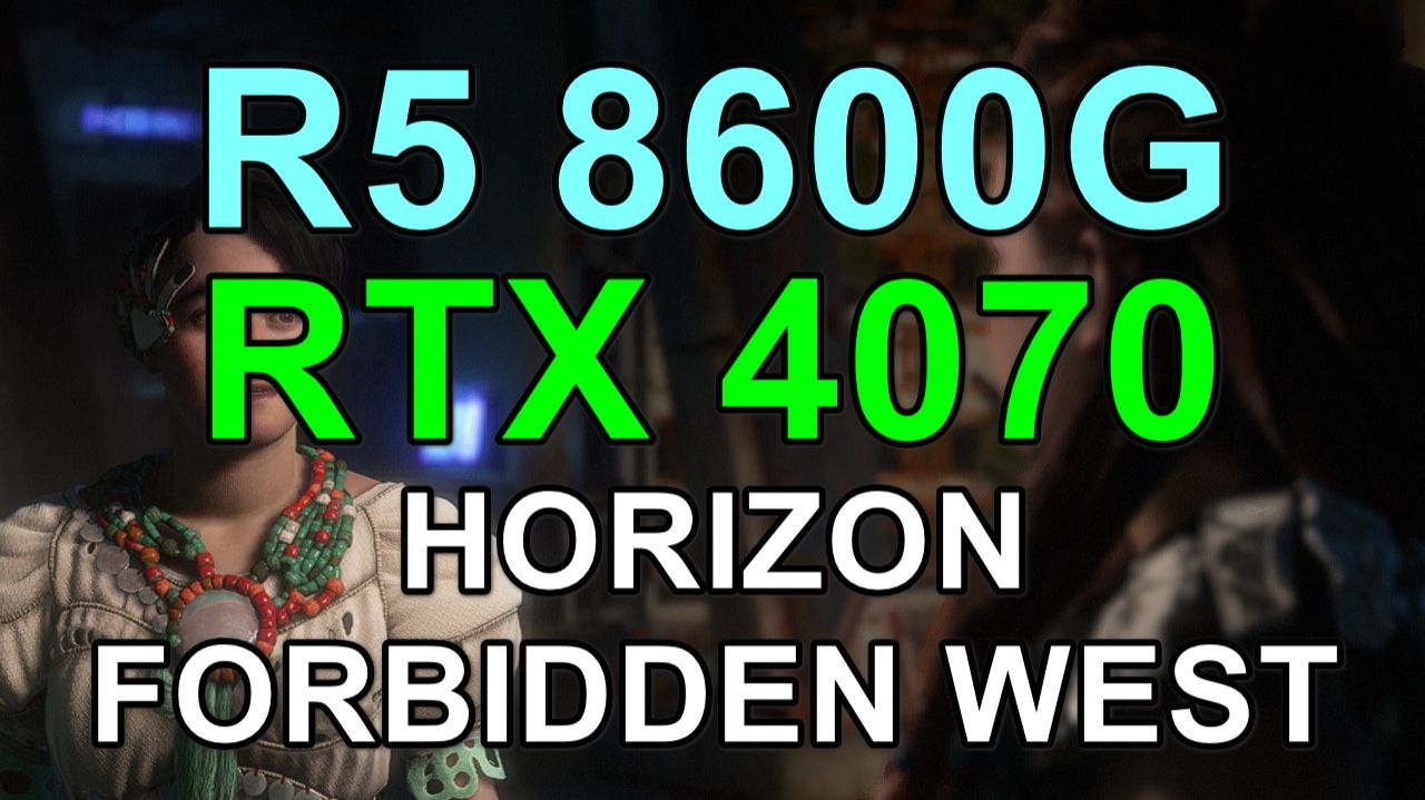 RYZEN 5 8600G + RTX 4070 12GB в HORIZON FORBIDDEN WEST FHD смотреть онлайн
