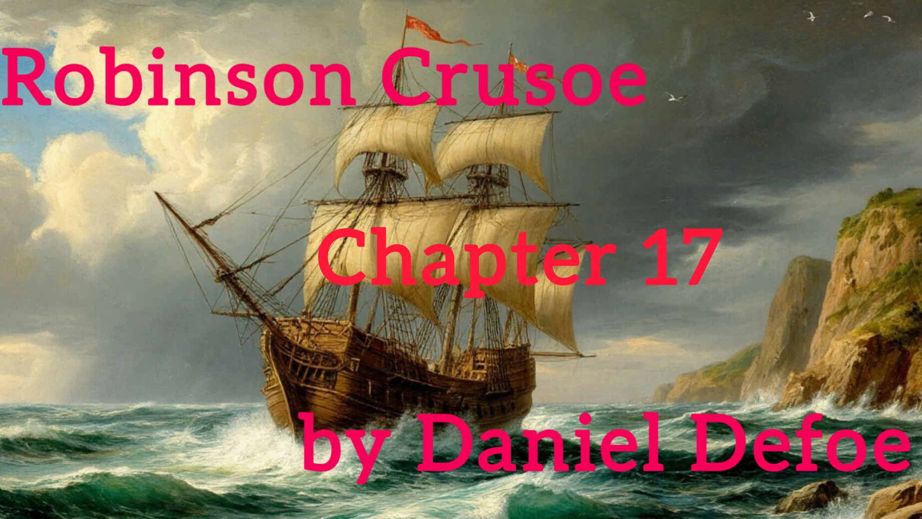 Chapter 17. Robinson Crusoe by Daniel Defoe. Level 2.