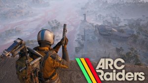 Диспетчерская вышка / Выживание в постапокалипсисе - ARC Raiders #11