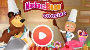 Маша и Медведь. Маша повар