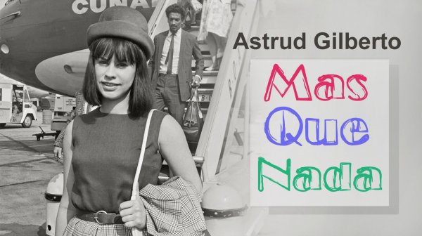 Astrud Gilberto - Mas Que Nada