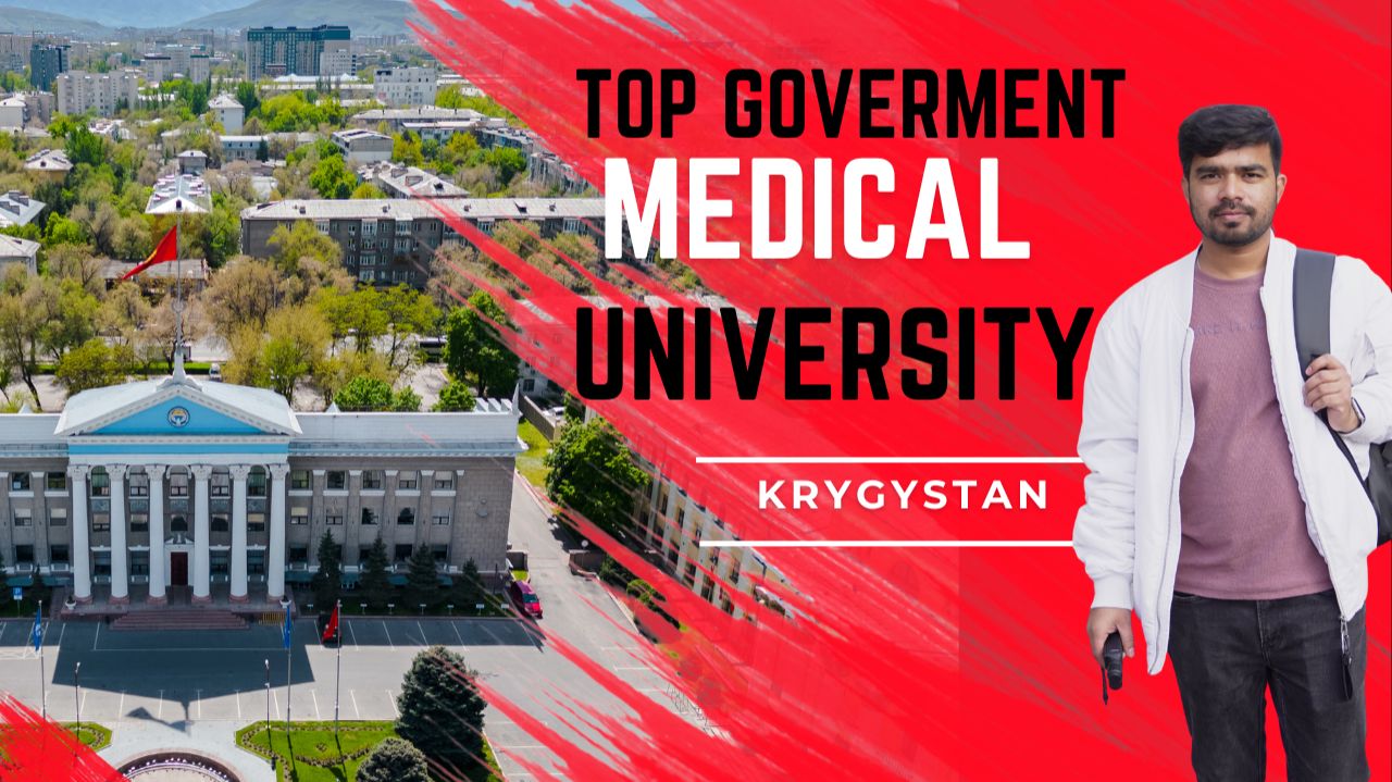 Top Government Medical Universities In Kyrgyzstan | MBBS In Kyrgyzstan | MED YADAV #mbbskyrgyzstan