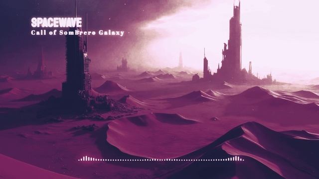 SpaceWave - Call Of Sombrero Galaxy