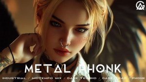 Metal Phonk / Industrial / Midtempo Mix / Dark Techno / Dark Trap / Phonk House Mix