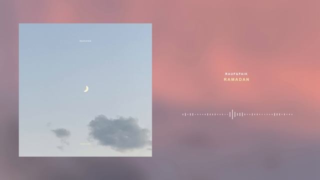 Rauf & Faik - Ramadan (Official Audio) смотреть онлайн