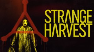 Странный урожай (2024) / Strange Harvest