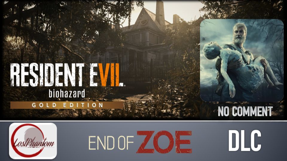 Resident Evil 7 End of Zoe, NO COMMENT
