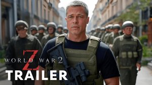 Война миров Z 2 (Трейлер 2026)