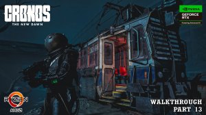 Cronos: The New Dawn QHD RTX 3070 RAY TRACING ULTRA SET DLSS 4 | Прохождение. Часть 13
