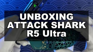 ATTACK SHARK R5 ULTRA — UNBOXING | ASMR | РАСПАКОВКА