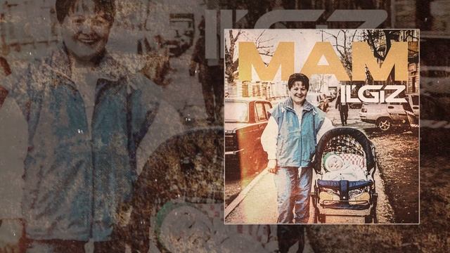 IL'GIZ - Мам (Официальная премьера трека) смотреть онлайн