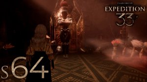 Напинал той, кто пинал меня - 64 - Expedition 33: Clair Obscur