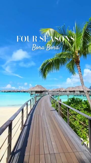 FOUR SEASONS, Bora Bora