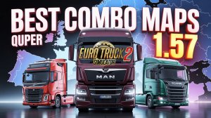 ETS2 | Quper Map Combo | Лучшая сборка карт для 1.57 | Установка, Порядок, Файлы