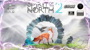 Spirit of the North 2 #2 Знакомство и прохождение [С ютуб звук не убегает] #RitorPlay