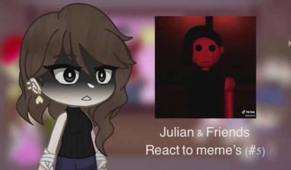 Julian & friends react to meme’s