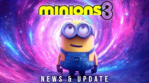 МИНЬОНЫ 3 (Трейлер 2026)