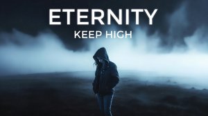 Keep High - Eternity