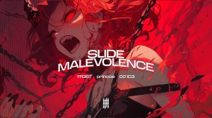SLIDE MALEVOLENCE