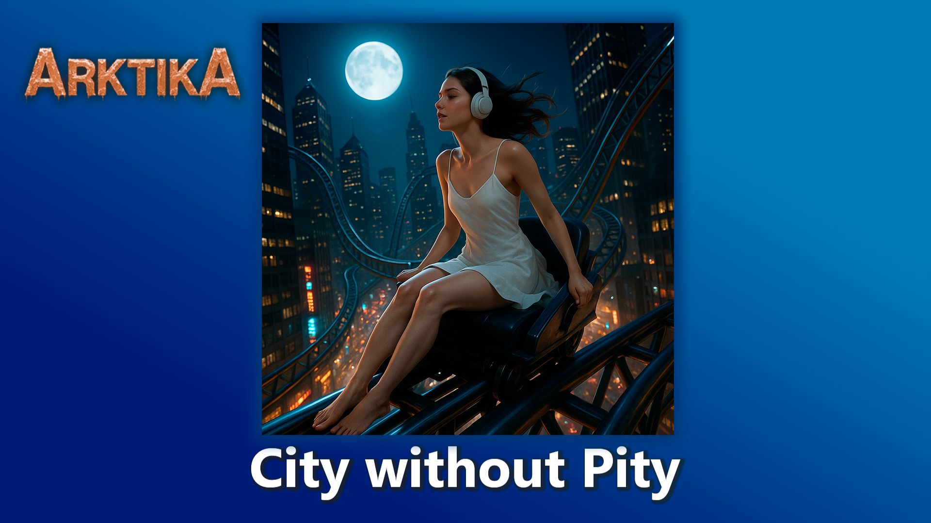 ARKTIKA – City Without Pity (Official Music, 2025)