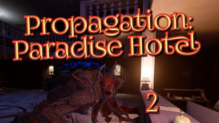 Propagation: Paradise Hotel 2ч/ полное прохождение виар(vr) игры/смотри в хорошем качестве,бесплатно смотреть онлайн