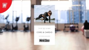 CORE & CARDIO с Ангелиной Казанцевой | 27 ноября 2025 | Онлайн-тренировки World Class