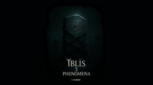 İBLİS 3: PHENOMENA Прохождение полное