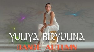 Yuliya Biryulina - Dance Autumn