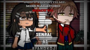 Реакция на Семпая как Аянокоджи / Персонажи из аниме Не издевайся, Нагаторо / Гача реакция