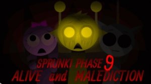 Sprunki Phase 9 Alive And Malediction