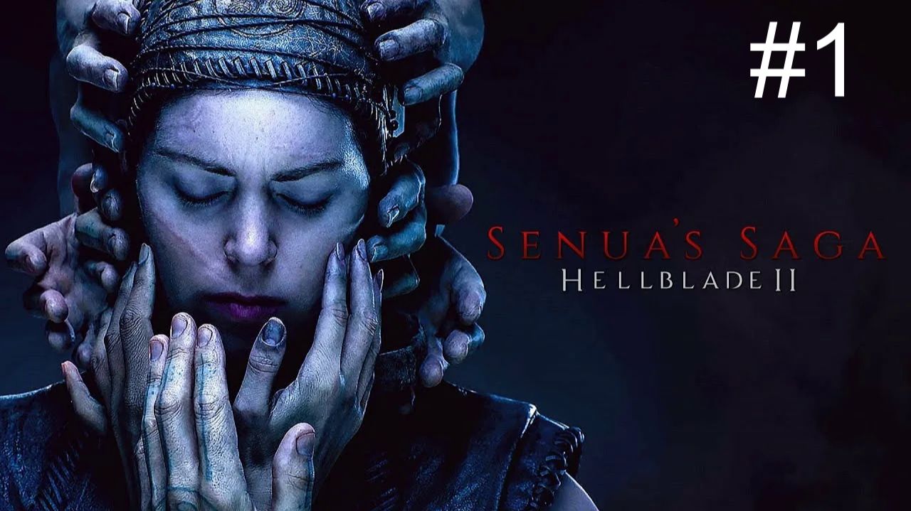 Senua’s Saga: Hellblade II  (1-Серия.)