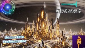Geometric Technohouse - Dj Polkovnik