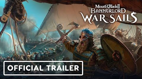Для Mount & Blade 2 Bannerlord вышло морское дополнение War Sails и масштабный патч смотреть онлайн