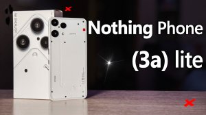 Обзор смартфона Nothing Phone (3a) Lite глазами реального пользователя со всеми тестами