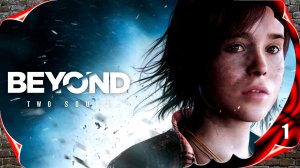 Beyond: Two Souls ✔️ Начало игры #1 [2k60fps]