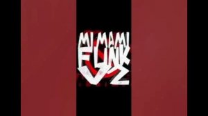 MI MAMI FUNK (Slowed)