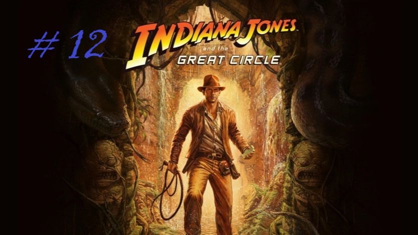 Indiana Jones And The Great Circle 12. смотреть онлайн