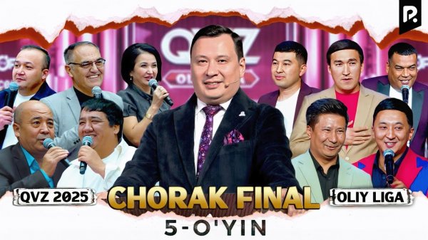 QVZ 2025 | OLIY LIGA | CHORAK FINAL | 5-O‘YIN