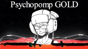 ШИЗОФРЕНИЧЕСКИЙ СЮЖЕТ PSYCHOPOMP GOLD