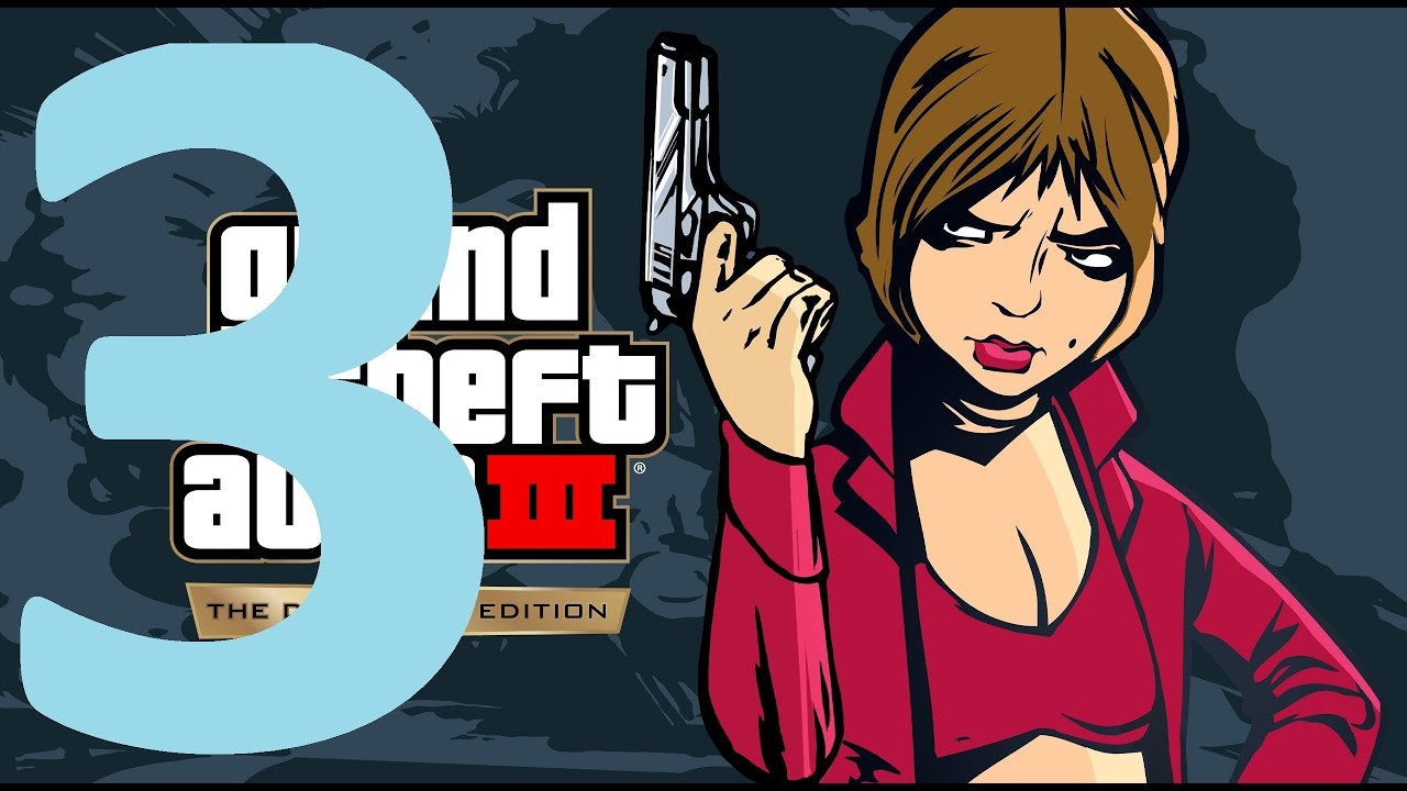 3#Grand Theft Auto III – The Definitive Edition///русский дубляж