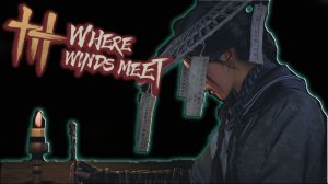 WHERE WINDS MEET ПОКА ЗАТЯГИВАЕТ 🗡️🗡️🗡️
