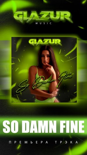 Glazur - So Damn Fine