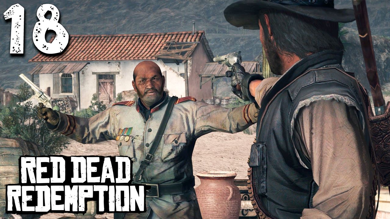 Viva la Revolucion! (18) ► Red Dead Redemption смотреть онлайн