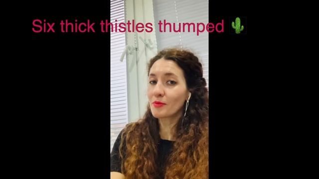 Six thick thistles thumped | tongue-twister смотреть онлайн