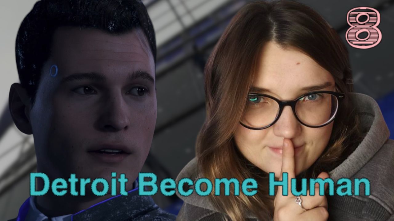 ПРЕКЛЮЧЕНИЯ В ТЕЛЕСТУДИИ /8/ Detroit: Become Human