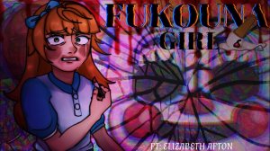 ✮ FUKOUNA GIRL | FT: ELIZABETH AFTON | FNaF × GL2 × ART | GL2MV ✮