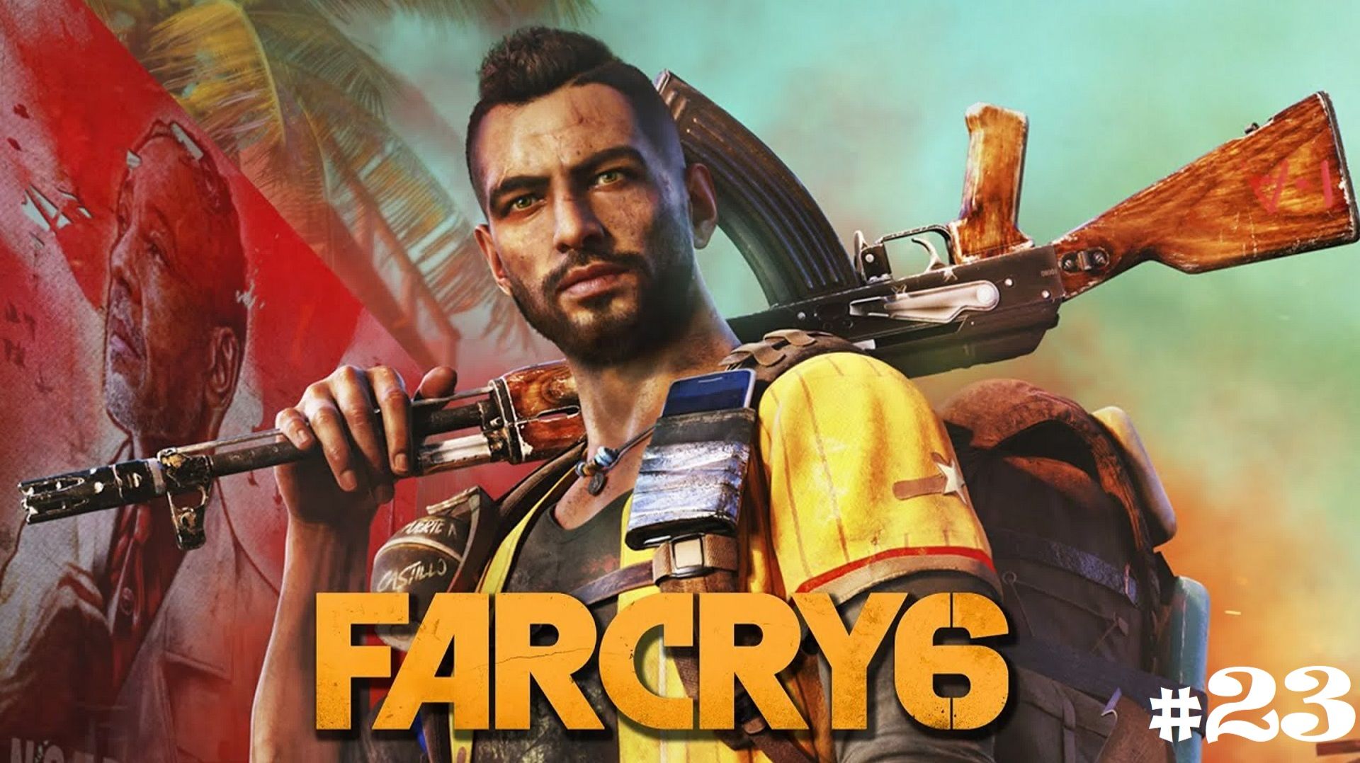 Прохождение FAR CRY 6 - #23 (No comments) смотреть онлайн