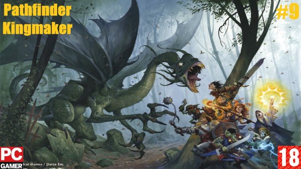 Pathfinder: Kingmaker (2018) (PC) - Прохождение #9. (без комментариев) на Русском.