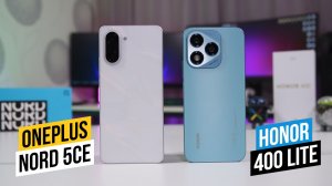 OnePlus Nord 5CE - Honor 400 Lite Что выбрать?